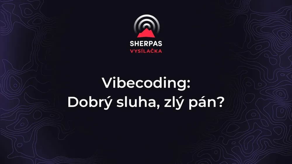Vibecoding: dobrý sluha, zlý pán?